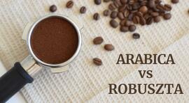 Arabica vs. Robusta – care este cafeaua potrivită?